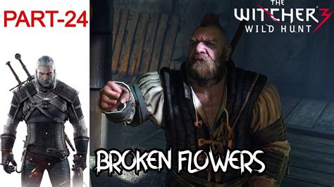 Broken Flowers Witcher 3: Wild Hunt Quest .